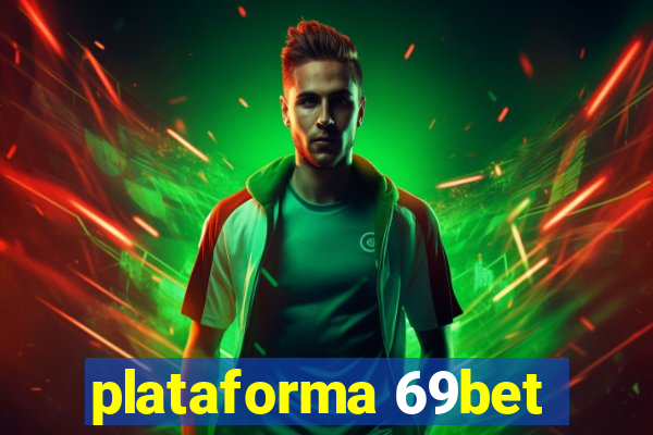 plataforma 69bet